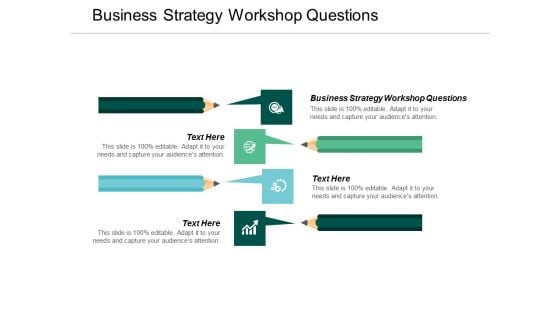 Business Strategy Workshop Questions Ppt Powerpoint Presentation Visual Aids Ideas Cpb