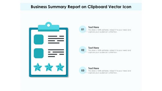 Business Summary Report On Clipboard Vector Icon Ppt PowerPoint Presentation Gallery Graphics Template PDF