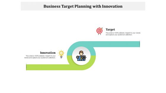 Business Target Planning With Innovation Ppt PowerPoint Presentation Gallery Samples PDF