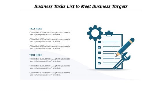 Business Tasks List To Meet Business Targets Ppt PowerPoint Presentation File Icons PDF