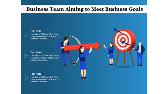 Business Team Aiming To Meet Business Goals Ppt PowerPoint Presentation Styles