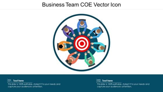 Business Team COE Vector Icon Ppt PowerPoint Presentation Gallery Infographics PDF