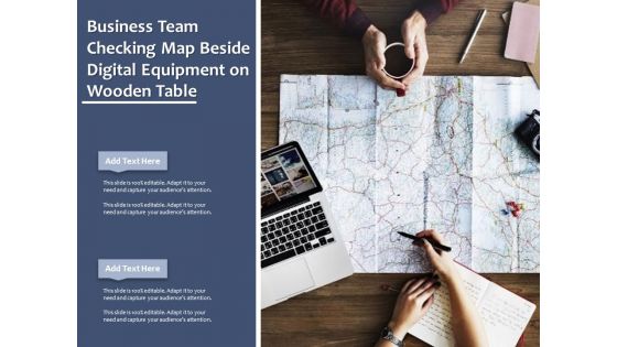 Business Team Checking Map Beside Digital Equipment On Wooden Table Ppt PowerPoint Presentation Gallery Graphic Tips PDF