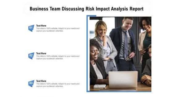 Business Team Discussing Risk Impact Analysis Report Ppt PowerPoint Presentation Gallery Visual Aids PDF Business Team Discussing Risk Impact Analysis Report Ppt PowerPoint Presentation Gallery Visual Aids PDF