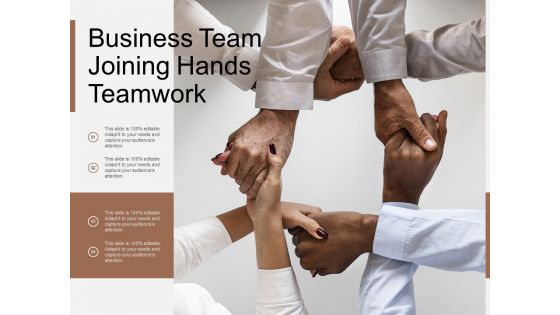 Business Team Joining Hands Teamwork Ppt PowerPoint Presentation Ideas Clipart