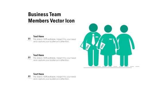 Business Team Members Vector Icon Ppt PowerPoint Presentation File Designs PDF