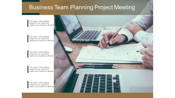 Business Team Planning Project Meeting Ppt PowerPoint Presentation Portfolio Images