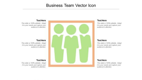 Business Team Vector Icon Ppt PowerPoint Presentation Gallery Diagrams PDF