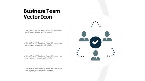 Business Team Vector Icon Ppt PowerPoint Presentation Model Grid