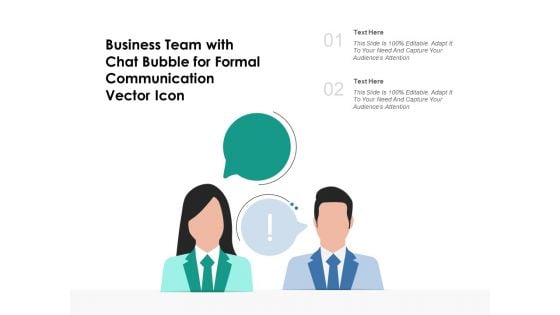 Business Team With Chat Bubble For Formal Communication Vector Icon Ppt PowerPoint Presentation Infographic Template Maker PDF