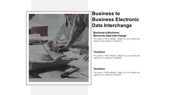 Business To Business Electronic Data Interchange Ppt PowerPoint Presentation Ideas Portfolio Cpb Pdf Business To Business Electronic Data Interchange Ppt PowerPoint Presentation Ideas Portfolio Cpb Pdf