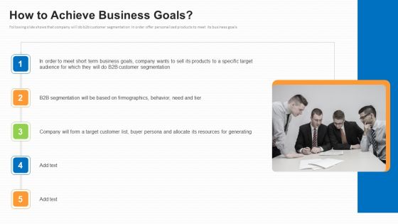 Business To Business Market Segmentation Criteria How To Achieve Business Goals Portrait PDF
