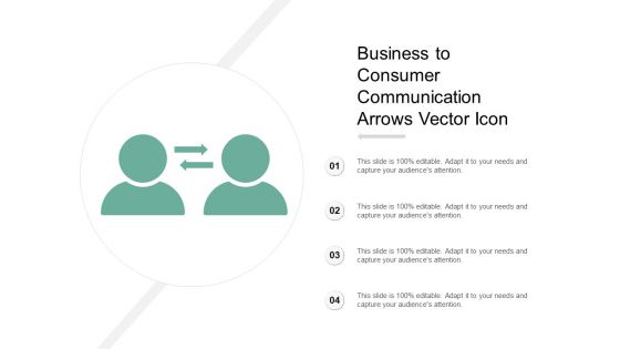 Business To Consumer Communication Arrows Vector Icon Ppt Powerpoint Presentation Layouts Mockup