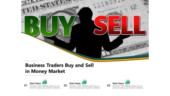 Business Traders Buy And Sell In Money Market Ppt PowerPoint Presentation File Sample PDF