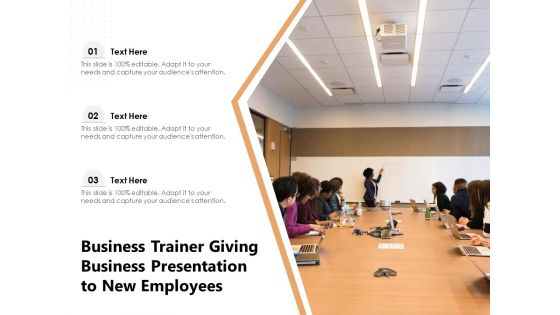 Business Trainer Giving Business Presentation To New Employees Ppt PowerPoint Presentation Gallery Pictures PDF Business Trainer Giving Business Presentation To New Employees Ppt PowerPoint Presentation Gallery Pictures PDF