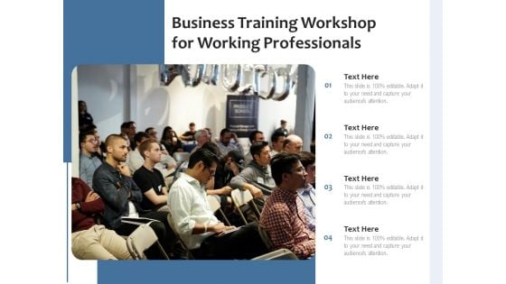 Business Training Workshop For Working Professionals Ppt PowerPoint Presentation Layouts Demonstration PDF Business Training Workshop For Working Professionals Ppt PowerPoint Presentation Layouts Demonstration PDF