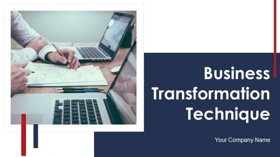 Business Transformation Technique Ppt PowerPoint Presentation Complete Deck With Slides