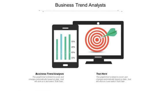 Business Trend Analysts Ppt PowerPoint Presentation Pictures Themes Cpb