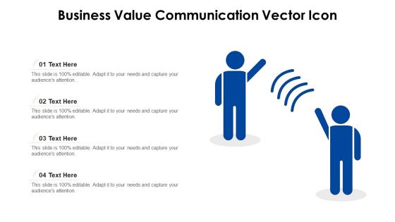 Business Value Communication Vector Icon Ppt PowerPoint Presentation Gallery Design Inspiration PDF