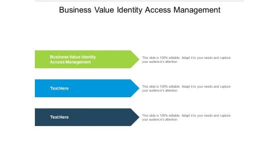 Business Value Identity Access Management Ppt PowerPoint Presentation Summary Cpb