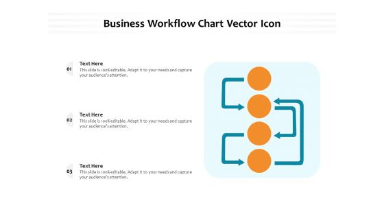 Business Workflow Chart Vector Icon Ppt PowerPoint Presentation File Smartart PDF