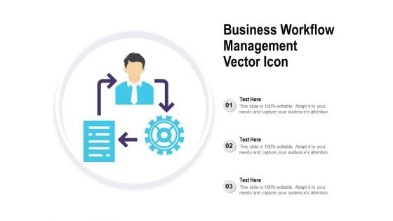 Business Workflow Management Vector Icon Ppt PowerPoint Presentation Summary