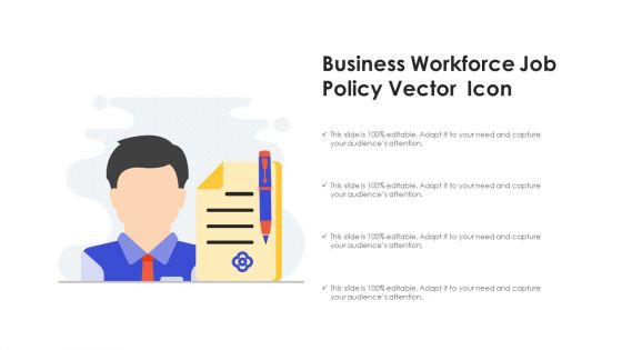 Business Workforce Job Policy Vector Icon Ppt PowerPoint Presentation Gallery Rules PDF