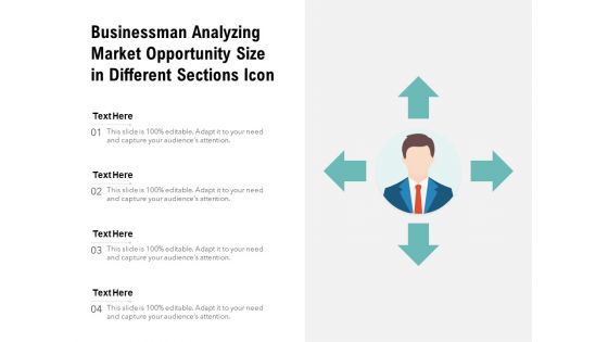 Businessman Analyzing Market Opportunity Size In Different Sections Icon Ppt PowerPoint Presentation Portfolio Layout Ideas PDF