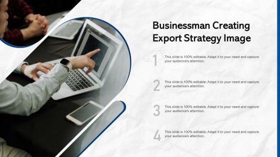 Businessman Creating Export Strategy Image Ppt PowerPoint Presentation Show Graphics PDF