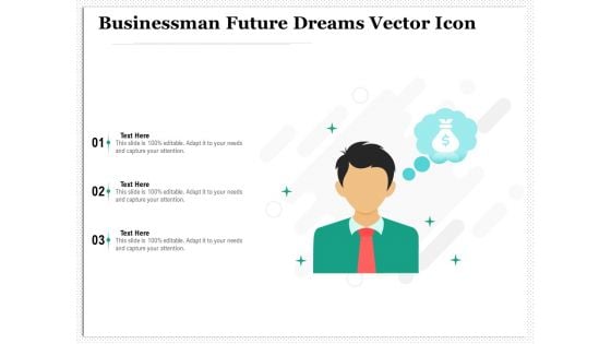 Businessman Future Dreams Vector Icon Ppt PowerPoint Presentation Slides Gallery PDF