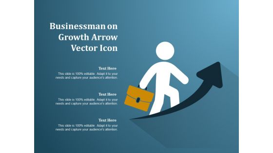 Businessman On Growth Arrow Vector Icon Ppt PowerPoint Presentation Inspiration Ideas