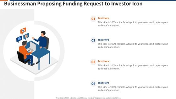 Businessman Proposing Funding Request To Investor Icon Ppt Pictures Example Topics PDF