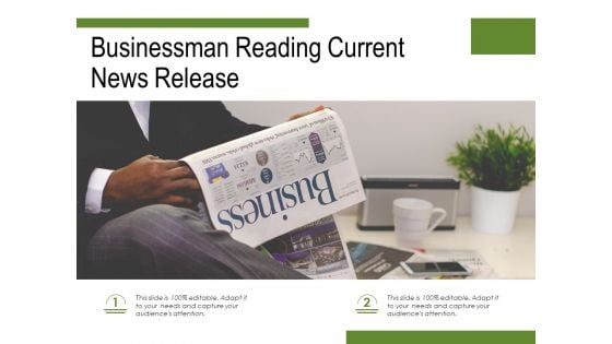 Businessman Reading Current News Release Ppt PowerPoint Presentation Pictures Templates PDF