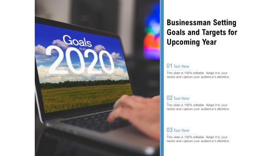 Businessman Setting Goals And Targets For Upcoming Year Ppt PowerPoint Presentation File Clipart PDF