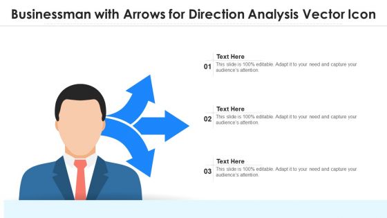 Businessman With Arrows For Direction Analysis Vector Icon Ppt PowerPoint Presentation File Example Topics PDF