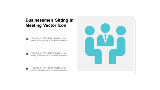 Businessmen Sitting In Meeting Vector Icon Ppt PowerPoint Presentation Portfolio Infographics