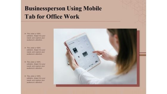 Businessperson Using Mobile Tab For Office Work Ppt PowerPoint Presentation Icon Slideshow PDF