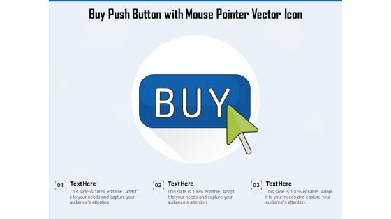 Buy Push Button With Mouse Pointer Vector Icon Ppt PowerPoint Presentation File Deck PDF