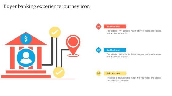 Buyer Banking Experience Journey Icon Ppt Styles Graphics PDF