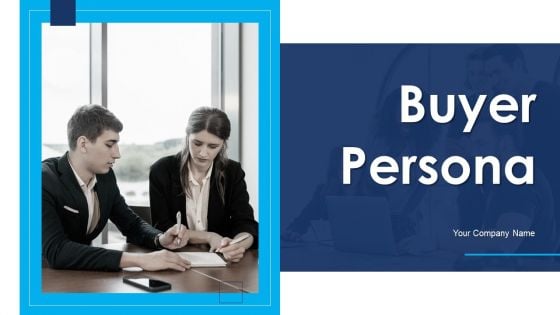 Buyer Persona Ppt PowerPoint Presentation Complete Deck With Slides