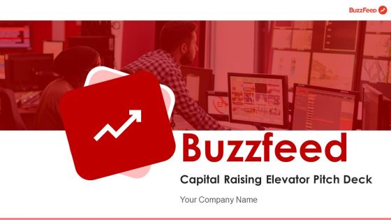 Buzzfeed Capital Raising Elevator Pitch Deck Ppt PowerPoint Presentation Complete Deck With Slides