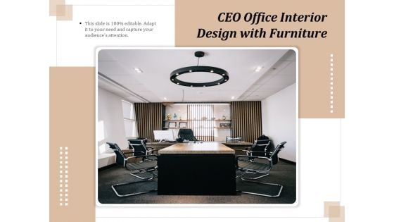 CEO Office Interior Design With Furniture Ppt PowerPoint Presentation Outline Slide Download PDF