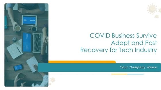 COVID Business Survive Adapt And Post Recovery For Tech Industry Ppt PowerPoint Presentation Complete Deck With Slides