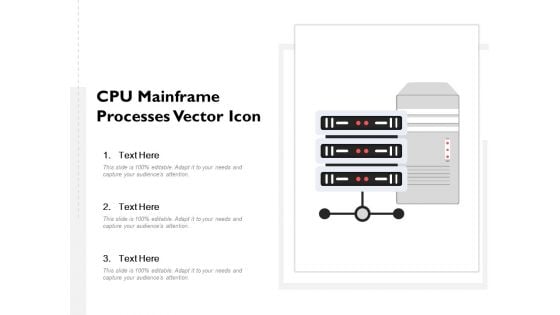 CPU Mainframe Processes Vector Icon Ppt PowerPoint Presentation Model Outfit PDF