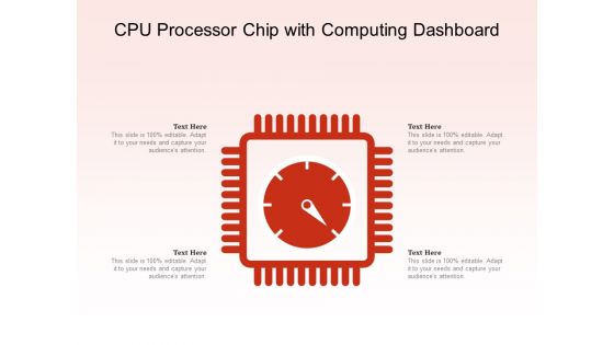 CPU Processor Chip With Computing Dashboard Ppt PowerPoint Presentation Gallery Examples PDF