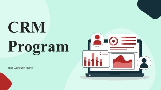 CRM Program Ppt PowerPoint Presentation Complete Deck With Slides