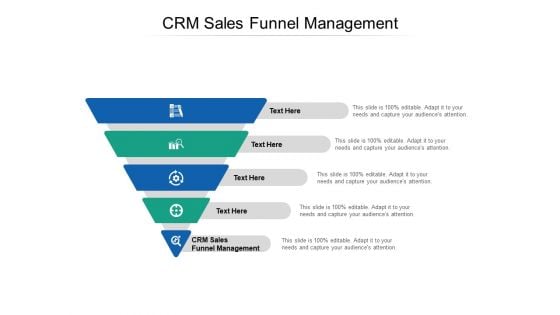 CRM Sales Funnel Management Ppt PowerPoint Presentation Model Designs Download Cpb