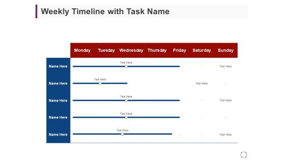 CSR Activities Company Reputation Management Weekly Timeline With Task Name Ppt Infographics Design Inspiration PDF