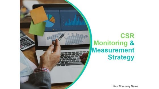 CSR Monitoring And Measurement Strategy Ppt PowerPoint Presentation Complete Deck With Slides