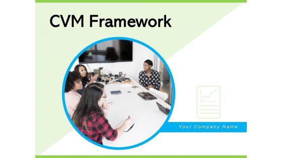 CVM Framework Management Customer Ppt PowerPoint Presentation Complete Deck